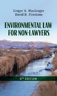 Environmental Law For Non Lawyers 6E - REQUIRED